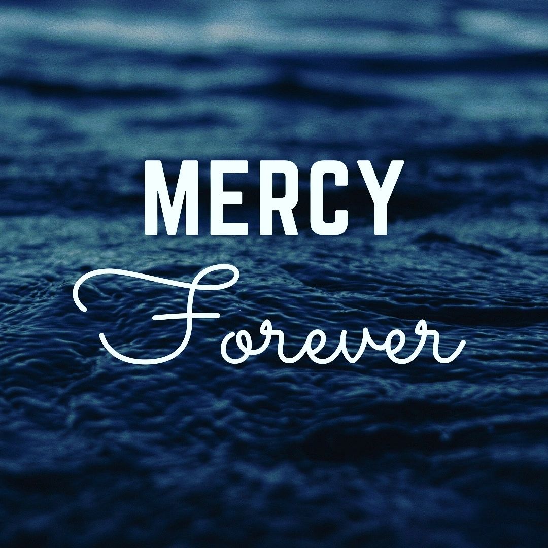 Text "Mercy Forever" over a dark, wavy water background.
