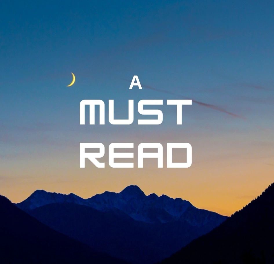 A serene mountain landscape with text 'A MUST READ' and a crescent moon.